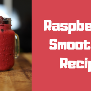 Raspberry Smoothie Recipe